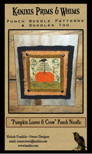 Load image into Gallery viewer, Fall Pumpkin- Crow- Leaves- Punch Needle Pattern- Mailed Version - Kanikis