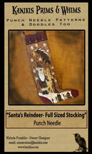 Load image into Gallery viewer, Santa & Friends- Full Sized Stocking- Punch Needle Pattern- Printed Mailed Version - Kanikis