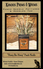 Load image into Gallery viewer, Honey Bee Honey- Punch Needle Pattern- Mailed Version - Kanikis
