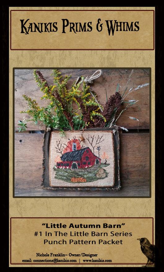 Little Autumn Barn- #1 In The Little Barn Series -PUNCH NEEDLE PATTERN--Printed And Mailed- Pattern Only - Kanikis